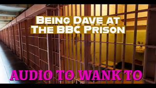 Being Dave at the BBC Prison Teaser